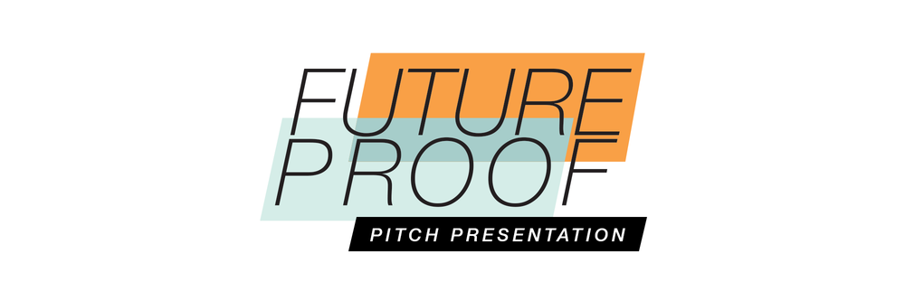 FUTURE PROOF プレゼンテーション vol.2 「アイデアを事業化するためのファーストステップ」
